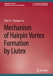 Cover von Mechanism of Hairpin Vortex Formation by Liutex