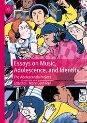 Cover von Essays on Music, Adolescence, and Identity