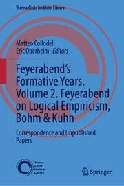 Cover von Feyerabends Formative Years. Volume 2. Feyerabend on Logical Empiricism, Bohm & Kuhn