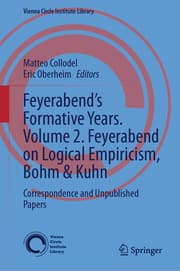 Cover von Feyerabend's Formative Years. Volume 2. Feyerabend on Logical Empiricism, Bohm & Kuhn