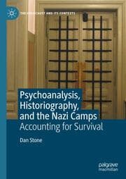 Cover von Psychoanalysis, Historiography, and the Nazi Camps