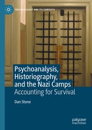Cover von Psychoanalysis, Historiography, and the Nazi Camps