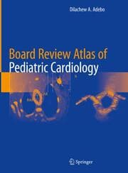 Cover von Board Review Atlas of Pediatric Cardiology