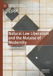 Cover von Natural Law Liberalism and the Malaise of Modernity