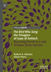 Cover von 'The Bird Who Sang the Trisagion' of Isaac of Antioch