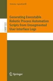 Cover von Generating Executable Robotic Process Automation Scripts from Unsegmented User Interface Logs