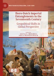 Cover von Ibero-Dutch Imperial Entanglements in the Seventeenth Century