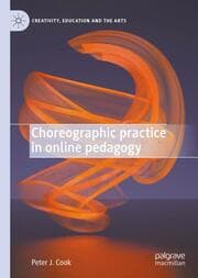 Cover von Choreographic Practice in Online Pedagogy