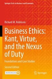 Cover von Business Ethics: Kant, Virtue, and the Nexus of Duty