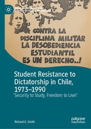 Cover von Student Resistance to Dictatorship in Chile, 1973-1990