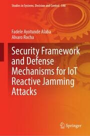 Cover von Security Framework and Defense Mechanisms for IoT Reactive Jamming Attacks