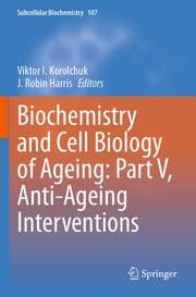 Cover von Biochemistry and Cell Biology of Ageing: Part V, Anti-Ageing Interventions
