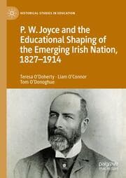 Cover von P.W. Joyce and the Educational Shaping of the Emerging Irish Nation, 1827-1914