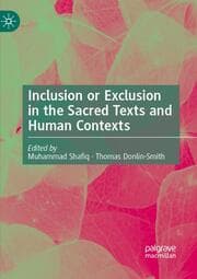 Cover von Inclusion or Exclusion in the Sacred Texts and Human Contexts
