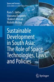 Cover von Sustainable Development in South Asia: The Role of Space Technologies, Laws and Policies