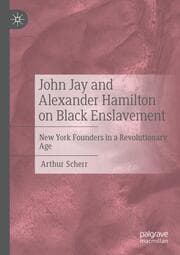 Cover von John Jay and Alexander Hamilton on Black Enslavement