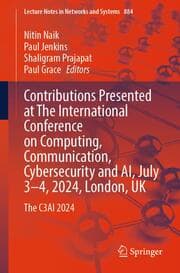 Cover von Contributions Presented at The International Conference on Computing, Communication, Cybersecurity and AI, July 3-4,2024, London, UK