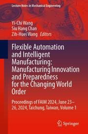 Cover von Flexible Automation and Intelligent Manufacturing: Manufacturing Innovation and Preparedness for the Changing World Order