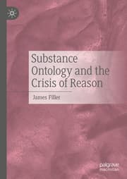 Cover von Substance Ontology and the Crisis of Reason
