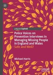 Cover von Police Voices on Prevention Interviews in Managing Missing People in England and Wales