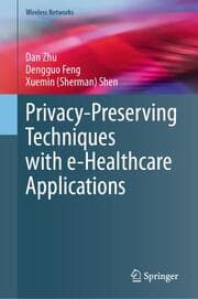 Cover von Privacy-Preserving Techniques with e-Healthcare Applications