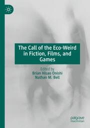 Cover von The Call of the Eco-Weird in Fiction, Films, and Games