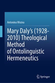 Cover von Mary Daly's (1928-2010) Theological Method of Ontolinguistic Hermeneutics
