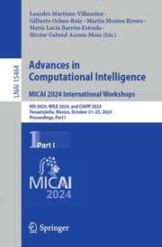 Cover von Advances in Computational Intelligence. MICAI 2024 International Workshops