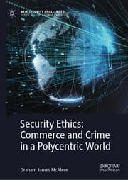 Cover von Security Ethics: Commerce and Crime in a Polycentric World