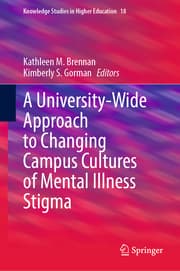 Cover von A University-Wide Approach to Changing Campus Cultures of Mental Illness Stigma