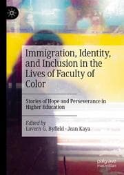Cover von Immigration, Identity, and Inclusion in the Lives of Faculty of Color