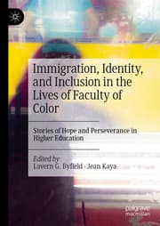 Cover von Immigration, Identity, and Inclusion in the Lives of Faculty of Color
