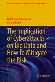 Cover von The Implication of Cyberattacks on Big Data and How to Mitigate the Risk