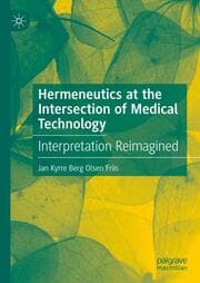 Cover von Hermeneutics at the Intersection of Medical Technology