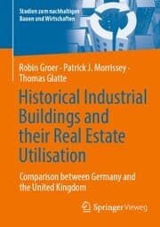 Cover von Historical Industrial Buildings and their Real Estate Utilisation