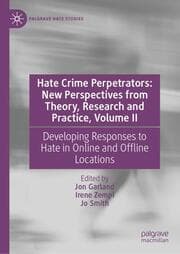 Cover von Hate Crime Perpetrators: New Perspectives from Theory, Research and Practice, Volume II
