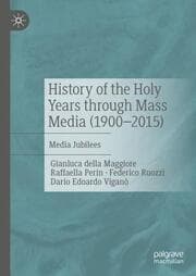Cover von History of the Holy Years through Mass Media (1900-2015)