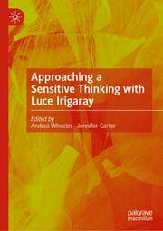 Cover von Approach to a Sensitive Thinking with Luce Irigaray