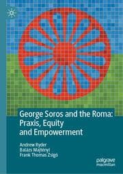 Cover von George Soros and the Roma: Praxis, Equity and Empowerment