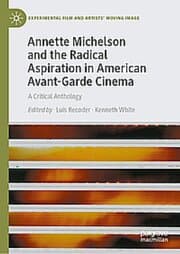 Cover von Annette Michelson and the Radical Aspiration in American Avant-Garde Cinema