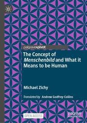 Cover von The Concept of Menschenbild and What it Means to be Human