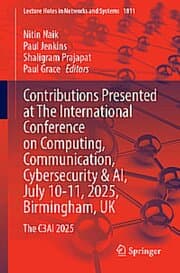 Cover von Contributions Presented at the International Conference on Computing, Communication, Cybersecurity & AI, July 10-11,2025, Birmingham, UK