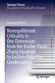 Cover von Nonequilibrium Criticality in One Dimension: From the Kardar-Parisi-Zhang Equation to Exciton-Polariton Condensates