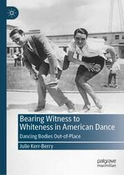 Cover von Bearing Witness to Whiteness in American Dance