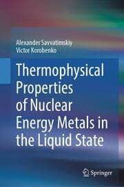 Cover von Thermophysical Properties of Nuclear Energy Metals in the Liquid State