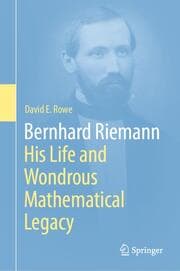 Cover von Bernhard Riemann: His Life and Wondrous Mathematical Legacy