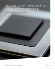 Cover von Feller - eine Firma prägt die Elektroindustrie