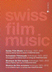 Cover von Swiss Film Music - Schweizer Filmmusik - Musique de film suisse - Musica da film svizzera