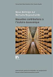 Cover von Neue Beiträge zur Wirtschaftsgeschichte - Nouvelles contributions à l'histoire économique