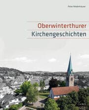 Cover von Oberwinterthurer Kirchengeschichten